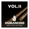 Humankind Orchestra - HUMANKIND: Music for the Ages, Vol. II